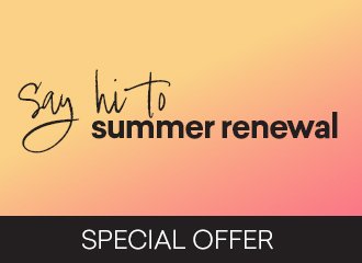 Say hi to summer renewal!