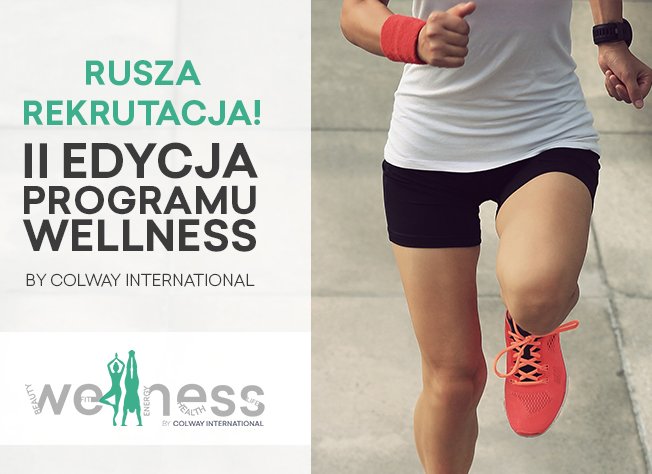 II edycja Programu Wellness by Colway International. Rusza rekrutacja!