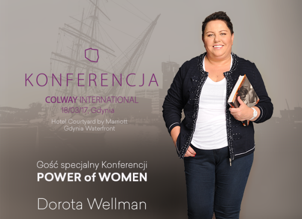 Dorota Wellman na marcowej konferencji Power of Women